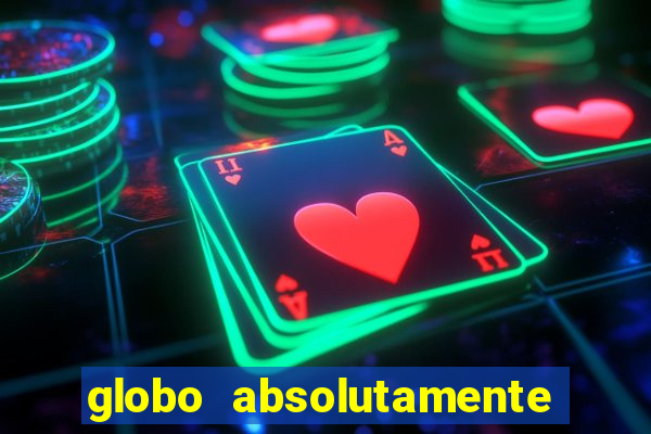 globo absolutamente sobretudo 2019